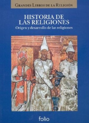 23161-HISTORIA DE LAS RELIGIONES ORIGEN Y DESARROLLO