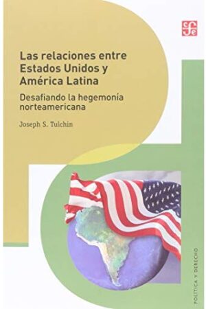 23252-RELACIONES ENTRE ESTADOS UNIDOS Y AMERICA LATINA