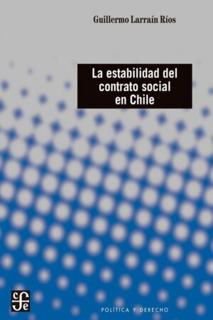 23230-ESTABILIDAD DEL CONTRATO SOCIAL EN CHILE, LA