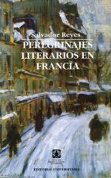 25297-PEREGRINAJES LITERARIOS EN FRANCIA