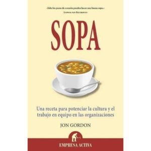 25672-SOPA / UNA RECETA PARA POTENCIAR LA CULTURA Y EL TRABAJO EN EQUIPO