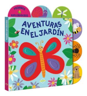 25346-AVENTURAS EN EL JARDIN : PEQUEÑOS EXPLORADORES