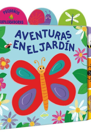 25346-AVENTURAS EN EL JARDIN : PEQUEÑOS EXPLORADORES