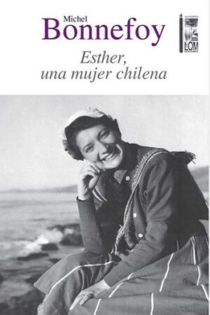 24789-ESTHER / UNA MUJER CHILENA