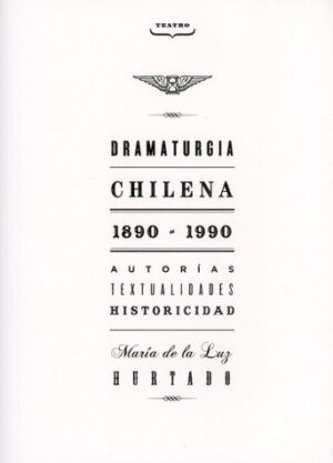 25748-DRAMATURGIA CHILENA 1890-1990