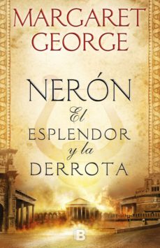 13450-NERON EL ESPLENDOR Y LA DERROTA