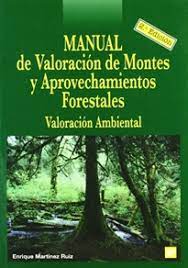 28067-MANUAL DE VALORACION DE MONTES Y APROVECHAMIENTOS FORESTALES