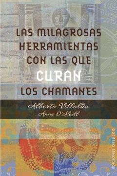 27969-MILAGROSAS HERRAMIENTAS CON LAS QUE CURAN LOS CHAMANES