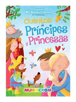 17146-CUENTOS DE PRINCIPES Y PRINCESAS / MIS NUEVOS CUENTOS