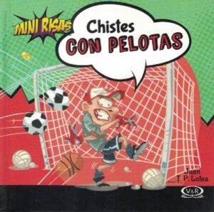28750-CHISTES CON PELOTAS : MINI RISAS