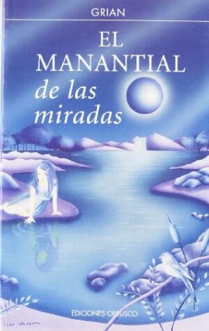 29220-MANANTIAL DE LAS MIRADAS. EL