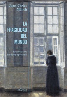 25845-FRAGILIDAD DEL MUNDO, LA