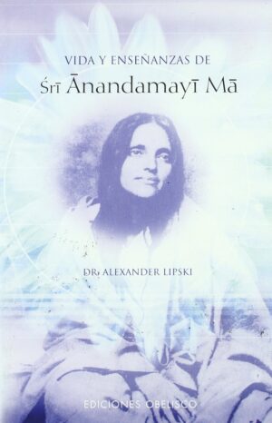 29623-VIDA Y ENSEÑANZAS DE SRI ANANDAMAYI MA