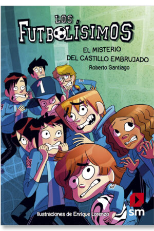 30857-FUTBOLISIMOS 6, LOS : EL MISTERIO DEL CASTILLO EMBRUJADO