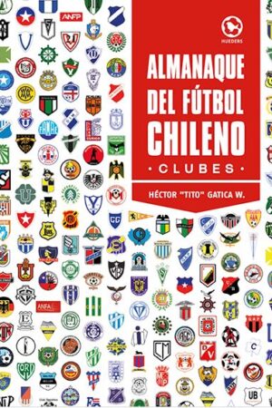 23645-ALMANAQUE DEL FUTBOL CHILENO / CLUBES