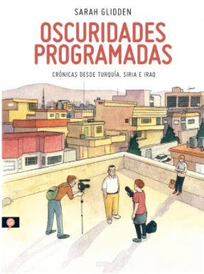31375-OSCURIDADES PROGRAMADAS : CRONICAS DESDE TURQUIA SIRIA E IRAQ