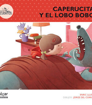 31852-CAPERUCITA Y EL LOBO BOBO
