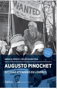 17995-AUGUSTO PINOCHET 503 DIAS ATRAPADO EN LONDRES