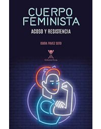 10729-CUERPO FEMINISTA / ACOSO Y RESISTENCIA