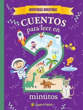 31214-CUENTOS PARA LEER EN 2 MINUTOS: AVENTURAS DIVERTIDAS