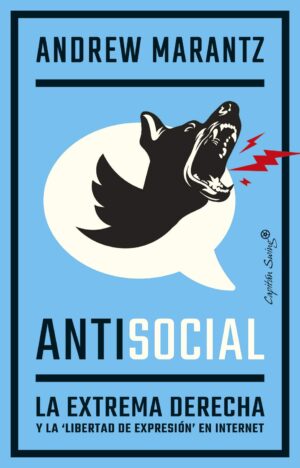 32160-ANTISOCIAL : LA EXTREMA DERECHA Y LA LIBERTAD DE EXPRESION EN INTERNET