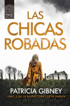 32586-CHICAS ROBADAS, LAS (SERIE LOTTIE PARKER 2)