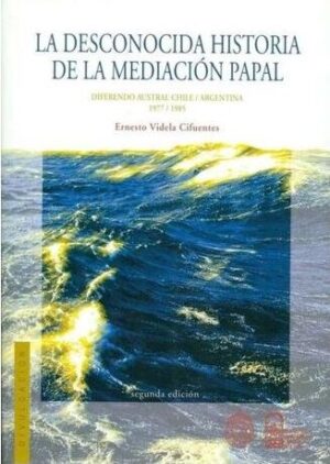 34943-DESCONOCIDA HISTORIA DE LA MEDIACION PAPAL, LA