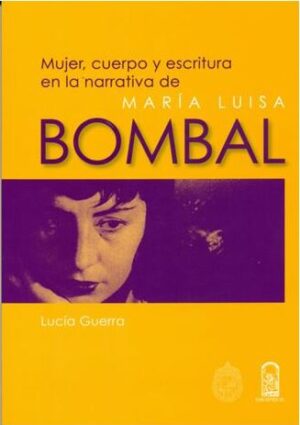 34930-MUJER CUERPO Y ESCRITURA EN LA NARRATIVA DE MARIA LUISA BOMBAL