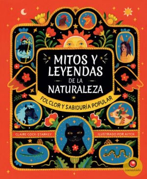 34224-MITOS Y LEYENDAS DE LA NATURALEZA / FOLCLOR Y SABIDURIA POPULAR