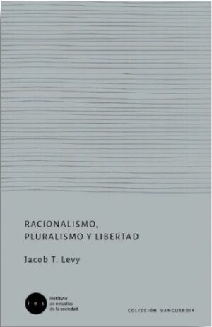 34377-RACIONALISMO, PLURALISMO Y LIBERTAD