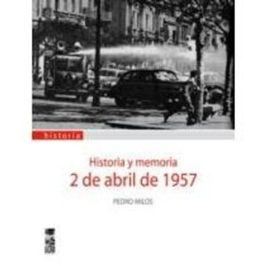 23119-2 DE ABRIL DE 1957 HISTORIA Y MEMORIA