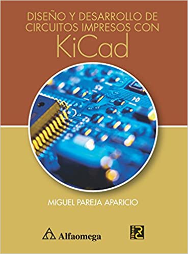 37211-DISEÑO Y DESARROLLO DE CIRCUITOS IMPRESOS CON KICAD