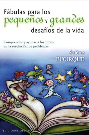 34084-FABULAS PARA LOS PEQUEÑOS Y GRANDES DESAFIOS DE LA VIDA