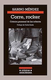 32843-CORRE, ROCKER : CRONICA PERSONAL DE LOS 80