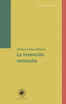 38086-INVENCION NECESARIA. ENSAYOS, CARTAS, POEMAS, LA