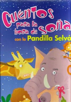 20308-CUENTOS PARA LA HORA DE SOÑAR CON LA PANDILLA SELVATICA