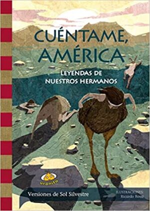 38401-CUENTAME, AMERICA (LEYENDAS DE NUESTROS HERMANOS)