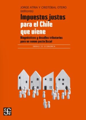 40585-IMPUESTOS JUSTOS PARA EL CHILE QUE VIENE