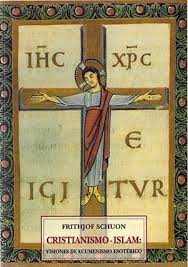 41943-CRISTIANISMO - ISLAM / VISIONES DE ECUMENISMO ESOTERICO