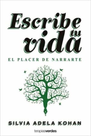 42511-ESCRIBE TU VIDA : EL PLACER DE NARRARTE