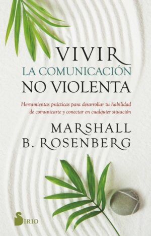 42203-VIVIR LA COMUNICACION NO VIOLENTA