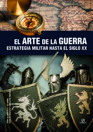 24295-ARTE DE LA GUERRA. ESTRATEGIA MILITAR HASTA EL SIGLO XX