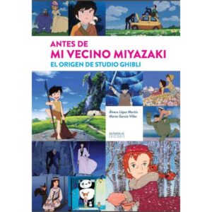 21818-ANTES DE MI VECINO MIYAZAKI
