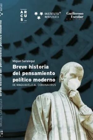 40051-BREVE HISTORIA DEL PENSAMIENTO POLITICO MODERNO. DE MAQUIAVELO AL CORONAVIRUS