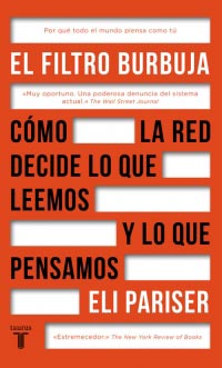 1889-EL FILTRO BURBUJA: POR QUE TODO EL MUNDO PIENSA COMO TU