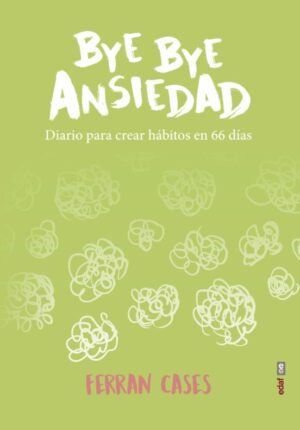 44388-BYE BYE ANSIEDAD DIARIO PARA CREAR HABITOS EN 66 DIAS