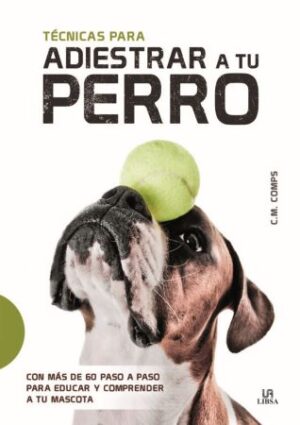 44794-TECNICAS PARA ADIESTRAR A TU PERRO