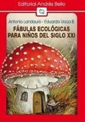 45245-FABULAS ECOLOGICAS PARA NIÑOS DEL SIGLO XXI