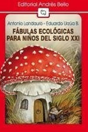 45245-FABULAS ECOLOGICAS PARA NIÑOS DEL SIGLO XXI