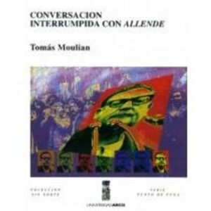 33614-CONVERSACION INTERRUMPIDA CON ALLENDE